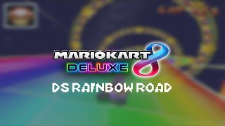 Mario Kart 8 Deluxe  DS Rainbow Road Fanmade [upl. by Kaylyn]