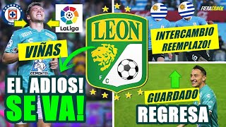 ✅🔥 SE VA FEDERICO VIÑAS  Ya hay REMPLAZO INTERCAMBIO ⚽ Noticias CLUB LEÓN ⚽ Previo Jornada 13 [upl. by Atsylac329]