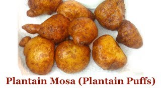 Plantain Mosa Plantain Puffs  Flo Chinyere [upl. by Yahska]