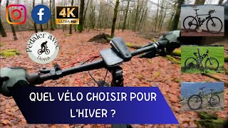 Quel VELO CHOISIR pour l HIVER [upl. by Fransisco704]