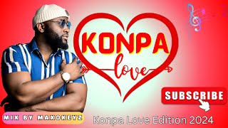 KOMPA GOUYAD MIX  NEW KOMPA LOVE EDITION 2024  BY MAXOKEYZ [upl. by Aicemat]