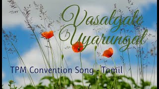 TPM tamil song Vaasalgalay uyarungal [upl. by Aiuqal49]