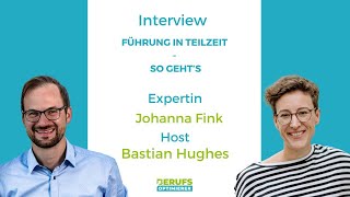 Führung in Teilzeit  Interview mit Johanna Fink [upl. by Anna-Diane]