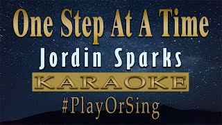 One Step At A Time  Jordin Sparks KARAOKE VERSION [upl. by Joela]