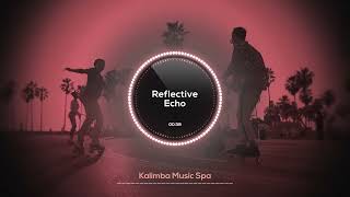 🌸 Reflective Echo 🌸  Kalimba Music Spa  Mindflow Tunes for Effective Study amp Work [upl. by Ribak]