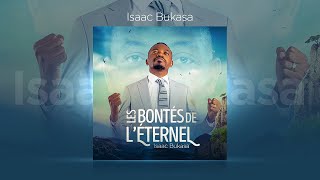 Isaac Bukasa  Les bontés de l’Eternel Lyrics [upl. by Maram575]