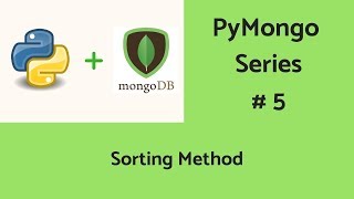 MongoDB With Python  5 Sorting Techniques [upl. by Enilrac]