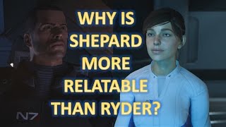 MEA Why is Shepard more relatable than Ryder [upl. by Anirtap]