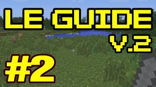 Minecraft  Le Guide pour bien débuter  Tutoriel Fr  Episode 2 [upl. by Faxon]