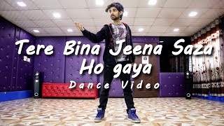 Tere Bina Jeena Saza Ho Gaya Dance video  Rooh  Tej gill  Cover by Ajay Poptron [upl. by Ardnuat574]