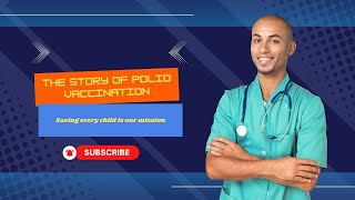 The Story of Polio Vaccination [upl. by Collin]