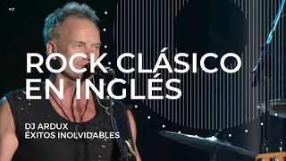 ROCK CLÁSICO EN INGLES  1  CANCIONES INMORTALES BY DJ ARDUX [upl. by Therese]