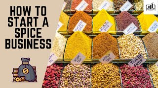 How to Start a Spice Business From Home  Starting a Spice Company amp Shop [upl. by Ramal]