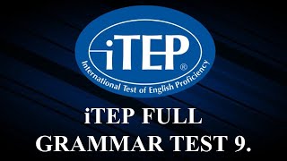 iTEP GRAMMAR TEST 2022  TEST 9 [upl. by Kara3]