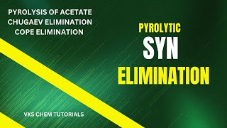 PYROLYTIC SYN ELIMINATION REACTIONS PYROLYSIS OF ACETATECHUGAEV ELIMINATION  COPE ELIMINATION [upl. by Vareck]