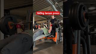 160kg larsen press [upl. by Nerok]