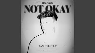 Not Okay Piano Version [upl. by Perloff563]