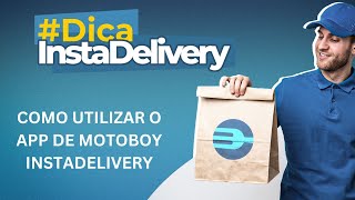 Como utilizar o app de motoboy InstaDelivery [upl. by Odey553]