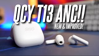 The QCY T13 just got a Worthy and Welcoming Upgrade QCY T13 ANC Review [upl. by Samaj]