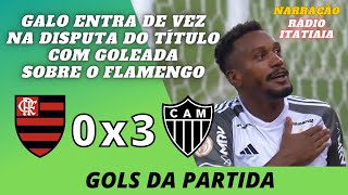 GOLEADA do GALO no Maracanã  GOLS RÁDIO ITATIAIA  MÁRIO HENRIQUE CAIXA [upl. by Milly]