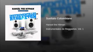 Pista De Reggaeton Estilo Colombiano 2016 Prod By Hancel The Hitman quotSueltalo Colombianoquot [upl. by Oiziruam582]