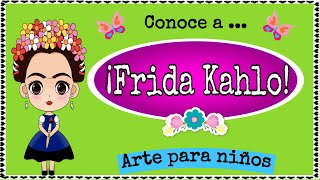 FRIDA KAHLO  BIOGRAFÍA 🎨 👩🏻‍🎨 FridaKahloparaniños [upl. by Selmore]