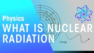 What Is Nuclear Radiation  Radioactivity  Physics  FuseSchool [upl. by Ellga]