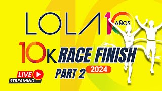 Llegada 10K Lola Challenge Weekend 2024 Parte 2 [upl. by Ivel]