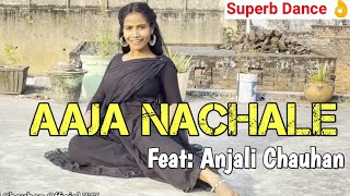 Aaja Nachle  Dance Cover by Anjali Chauhan [upl. by Girvin]