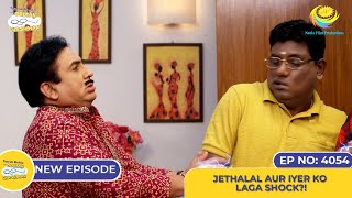 NEW Ep 4054  Jethalal Aur Iyer Ko Laga Shock I Taarak Mehta Ka Ooltah Chashmah [upl. by Swarts320]