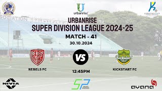 URBANRISE  SUPER DIVISION LEAGUE 202425  REBELS FC VS KICKSTART FC  30102024 [upl. by Eirrac]