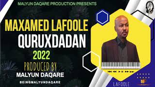 MAXAMED LAFOOLE HEESTII QURUXDADAN HODANEY 2022 [upl. by Anua547]