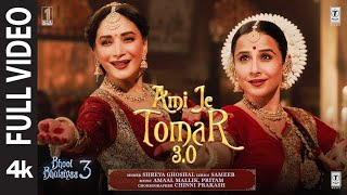 BB3 Ami Je Tomar 30 Full Video  Vidya Balan Madhuri Dixit  Shreya G Amaal M Pritam Sameer [upl. by Hgielah]