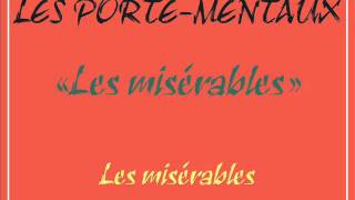 Les portementaux  Les misérableswmv [upl. by Townsend]