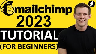 MAILCHIMP TUTORIAL 2023 For Beginners  Step by Step Email Marketing Guide [upl. by Rillings537]