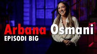 Episodi Big me Arbana Osmanin  Podcast 109 29 mars 2024 [upl. by Inalial201]