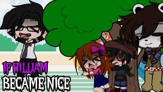 IF WILLIAM BECAME NICEAfton family gacha •Hiaq gacha•OG IDEAMY AU [upl. by Sharpe]