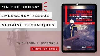 quotIn The Booksquot 9 Podcast Episode Emergency Rescue Shoring Techniques 2ed with John P OConnell [upl. by Peisch]