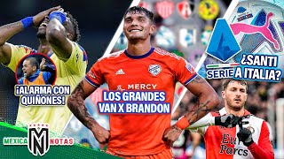 ¡Quiñones ALARMA a TODOS en el Ame😱3 PODEROSOS VAN por Brandon Vázquez🤩¿Santi a GIGANTE ITALIANO [upl. by Manouch]