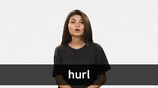 How to pronounce HURL in American English [upl. by Bail536]