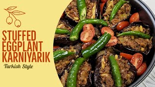 Kakaibang Luto sa Talong at Giniling na baka  Turkish Style Stuffed Eggplant KARNIYARIK [upl. by Oswal907]