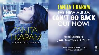 Tanita Tikaram quotAll Things To Youquot feat Grant Lee Philips from quotCant Go Backquot [upl. by Joleen]