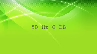 50HZ 0 DB TEST TONE 15 MINUTES [upl. by Amitaf]