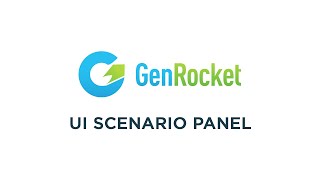 GenRocket UI Scenario Panel [upl. by Bogoch]