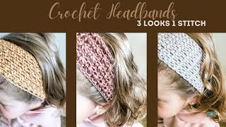 EASY CROCHET HEADBANDS  3 DIFFERENT LOOKS 1 TYPE OF STITCH AGES NEWBORN TO ADULT ALL SKILL LEVELS [upl. by Giulietta887]