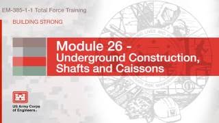 NAVFAC Safety Training Module 26 Tunnels Shafts amp Caissons [upl. by Gorlicki398]