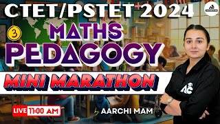 CTETPSTET 2024  Maths Pedagogy  Mini Marathon  Live 1100 PM  By Aarchi Mam [upl. by Ykcin]