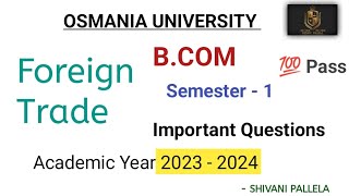 FOREIGN TRADE  IMPORTANT QUESTIONS  OSMANIA UNIVERSITY  2023  2024  Bcomshivanipallela [upl. by Sessler]