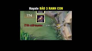 Hayate bảo 3 rank con  lienquanmobile shorts rov [upl. by Yeliac]