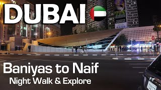 Baniyas Square بني ياس to Naif Street walk at Night  Deira Dubai 4K [upl. by Wiley]